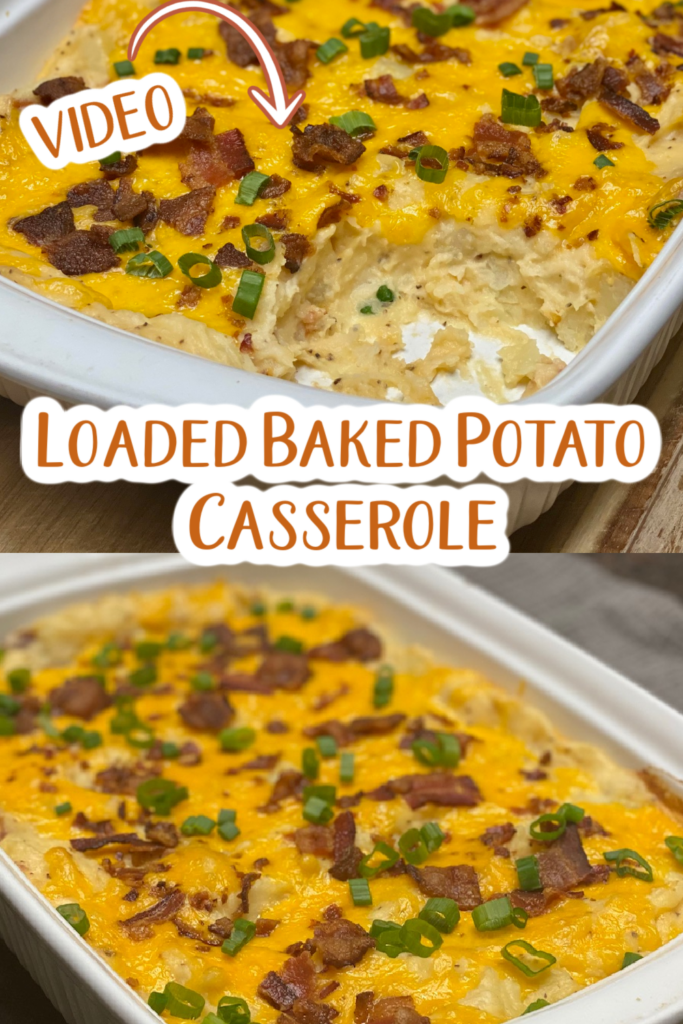 LOADED BAKED POTATO CASSEROLE - Family Dinner Delights